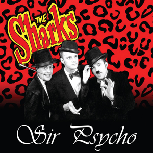 The Sharks - Sir Psycho Coloured