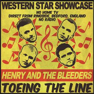 Henry & The Bleeders - Toeing The Line