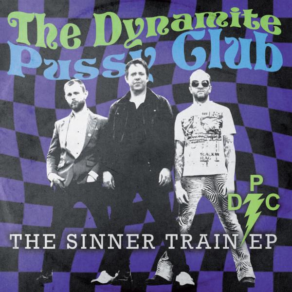 The Dynamite Pussy Club - The Sinner Train