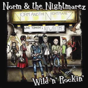 Norm & The Nightmarez - Wild & Rockin 7-Inch Coloured