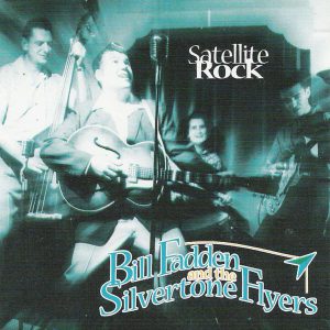 Bill Fadden & The Silvertone Flyers - Satellite Rock