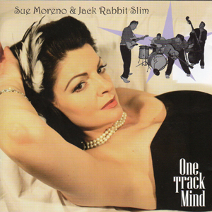 Sue Moreno & Jack Rabbit Slim - One Track Mind