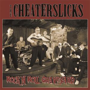 The Cheaterslicks - Rock N Roll Graveyard