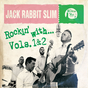 Jack Rabbit Slim - Rockin With... Vols 1 & 2