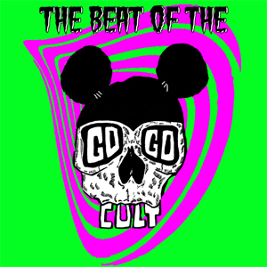 The Go Go Cult - The Beat Of...