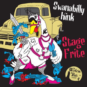 Stage Frite - Swanabilly Kink