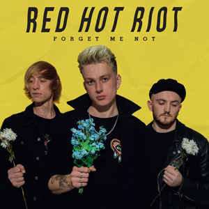 Red Hot Riot - Forget Me Not Digipak CD Album