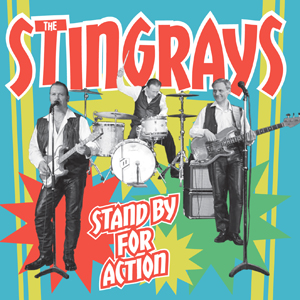 Stand By For Action - The Stingrays