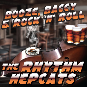 Booze, Baccy & Rock n Roll - The Rhythm Hepcats