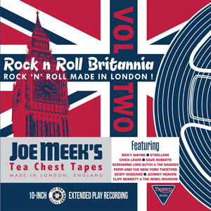 Rock 'n' Roll Britannia Vol. 2 - Various Artists - From Joe Meek's Tea Chest Tapes - 10" Mini LP