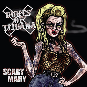 Scary Mary - Dukes Of Tijuana - CD album